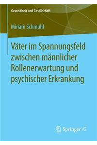 Väter im Spannungsfeld zwischen männlicher Rollenerwartung und psychischer Erkrankung