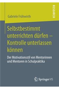 Selbstbestimmt Unterrichten Dürfen - Kontrolle Unterlassen Können