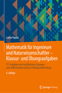 Mathematik Für Ingenieure Und Naturwissenschaftler - Klausur- Und Übungsaufgaben