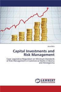 Capital Investments and Risk Management