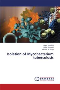 Isolation of Mycobacterium Tuberculosis