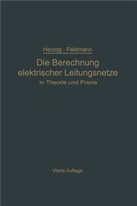 Die Berechnung elektrischer Leitungsnetze in Theorie und Praxis