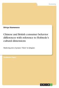 Chinese and British consumer behavior differences with reference to Hofstede's cultural dimensions