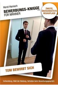 Bewerbungs-Knigge 2100 für Männer - Tom bewirbt sich