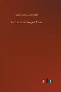 In the Morning of Time