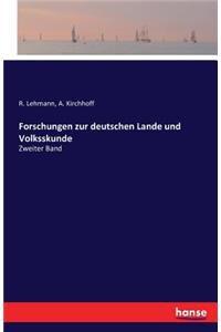 Forschungen zur deutschen Lande und Volksskunde