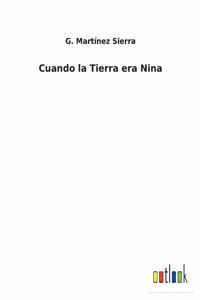 Cuando la Tierra era Nina