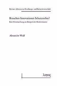 Brauchen Innovationen Schutzrechte?
