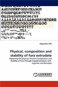 Physical, Composition and Stability of Fura Extrudate