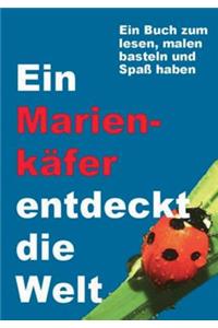 Ein Marienkäfer entdeckt die Welt