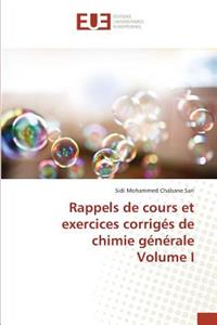 Rappels de Cours Et Exercices Corrigés de Chimie Générale Volume I