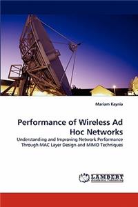 Performance of Wireless Ad Hoc Networks