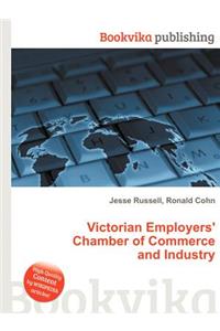 Victorian Employers' Chamber of Commerce and Industry