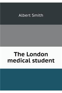 The London medical student