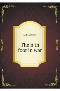 The n'th foot in war