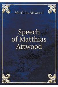 Speech of Matthias Attwood