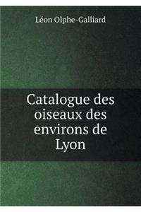 Catalogue Des Oiseaux Des Environs de Lyon
