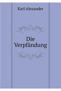 Die Verpfändung