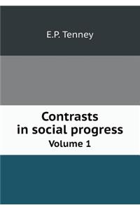 Contrasts in social progress Volume 1