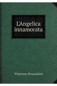 L'Angelica Innamorata