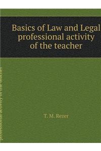 Basics of Law and Legal Professional Activity of the Teacher