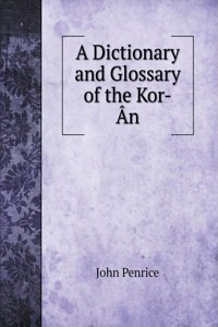 A Dictionary and Glossary of the Kor-An