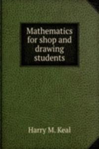 Mathematics for shop and drawing students