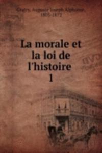 La morale et la loi de l'histoire