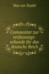 Commentar zur verfassungs-urkunde fur das deutsche Reich