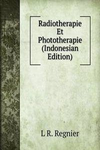 Radiotherapie Et Phototherapie (Indonesian Edition)