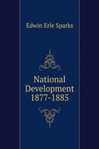 National Development 1877-1885