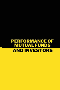 Performance of mutual funds and investors behaviour