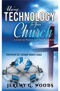 Using Technology for Your Church