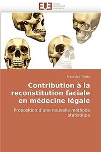Contribution � La Reconstitution Faciale En M�decine L�gale