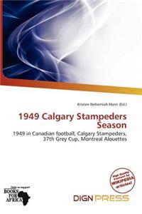 1949 Calgary Stampeders Season