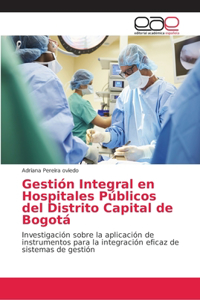 Gestión Integral en Hospitales Públicos del Distrito Capital de Bogotá