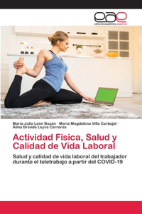 Actividad Fisica, Salud y Calidad de Vida Laboral