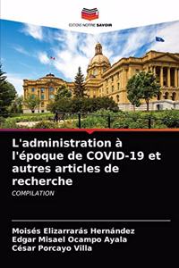 L'administration à l'époque de COVID-19 et autres articles de recherche