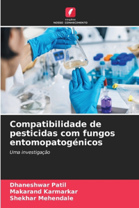 Compatibilidade de pesticidas com fungos entomopatogénicos