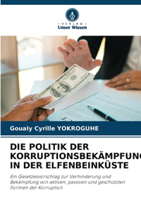 Die Politik Der Korruptionsbekämpfung in Der Elfenbeinküste
