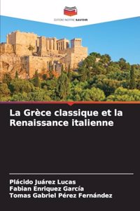La Grèce classique et la Renaissance italienne