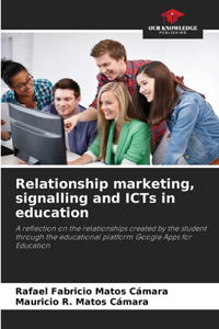 Relationship marketing, signalling and ICTs in education