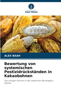 Bewertung von systemischen Pestizidrückständen in Kakaobohnen