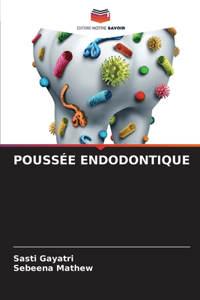 Poussée Endodontique