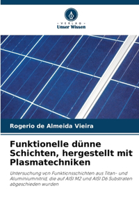 Funktionelle dünne Schichten, hergestellt mit Plasmatechniken