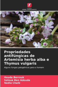 Propriedades antifúngicas de Artemisia herba alba e Thymus vulgaris