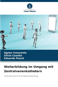 Weiterbildung im Umgang mit Zentralvenenkathetern