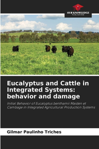 Eucalyptus and Cattle in Integrated Systems
