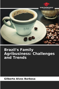 Brazil's Family Agribusiness
