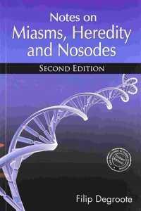 Notes on Miasms, Heredity & Nosodes